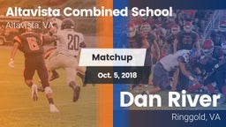 Matchup: Altavista Combined S vs. Dan River  2018