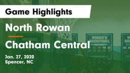 North Rowan  vs Chatham Central  Game Highlights - Jan. 27, 2020