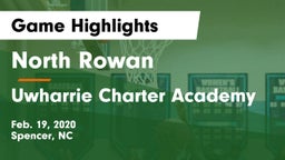 North Rowan  vs Uwharrie Charter Academy Game Highlights - Feb. 19, 2020