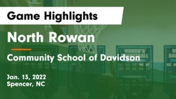 North Rowan  vs Community School of Davidson Game Highlights - Jan. 13, 2022