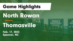 North Rowan  vs Thomasville  Game Highlights - Feb. 17, 2022