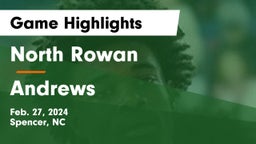 North Rowan  vs Andrews  Game Highlights - Feb. 27, 2024