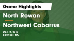 North Rowan  vs Northwest Cabarrus  Game Highlights - Dec. 2, 2018