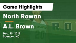 North Rowan  vs A.L. Brown  Game Highlights - Dec. 29, 2018