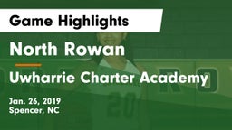 North Rowan  vs Uwharrie Charter Academy Game Highlights - Jan. 26, 2019