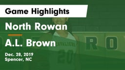 North Rowan  vs A.L. Brown  Game Highlights - Dec. 28, 2019