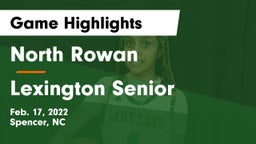 North Rowan  vs Lexington Senior  Game Highlights - Feb. 17, 2022