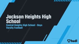 Central Heights football highlights Jackson Heights High School