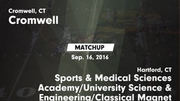 Matchup: Cromwell vs. Sports & Medical Sciences Academy/University Science & Engineering/Classical Magnet 2016