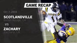 Recap: Scotlandville  vs. Zachary  2016