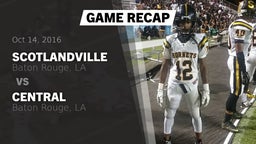 Recap: Scotlandville  vs. Central  2016