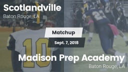 Matchup: Scotlandville vs. Madison Prep Academy 2018