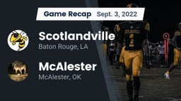 Recap: Scotlandville  vs. McAlester  2022
