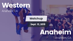 Matchup: Western vs. Anaheim  2019