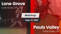 Matchup: Lone Grove vs. Pauls Valley  2019