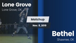 Matchup: Lone Grove vs. Bethel  2019