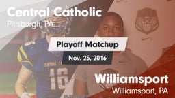 Matchup: Central Catholic vs. Williamsport  2016