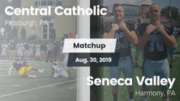 Matchup: Central Catholic vs. Seneca Valley  2019