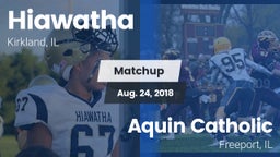 Matchup: Hiawatha vs. Aquin Catholic  2018