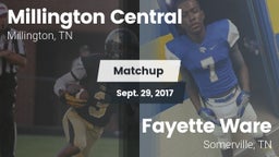 Matchup: Millington Central vs. Fayette Ware  2017