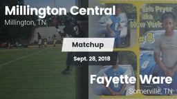 Matchup: Millington Central vs. Fayette Ware  2018