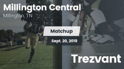 Matchup: Millington Central vs. Trezvant  2019