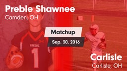 Matchup: Preble Shawnee vs. Carlisle  2016
