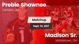 Matchup: Preble Shawnee vs. Madison Sr.  2017