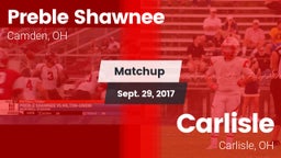 Matchup: Preble Shawnee vs. Carlisle  2017