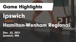 Ipswich  vs Hamilton-Wenham Regional  Game Highlights - Dec. 22, 2021