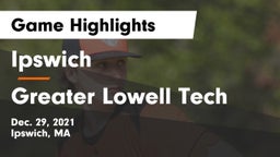 Ipswich  vs Greater Lowell Tech  Game Highlights - Dec. 29, 2021