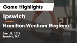 Ipswich  vs Hamilton-Wenham Regional  Game Highlights - Jan. 28, 2022
