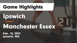 Ipswich  vs Manchester Essex  Game Highlights - Feb. 10, 2022
