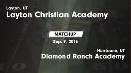 Matchup: Layton Christian Aca vs. Diamond Ranch Academy  2016