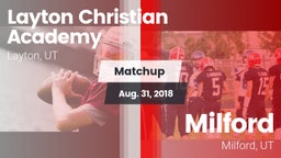 Matchup: Layton Christian Aca vs. Milford  2018