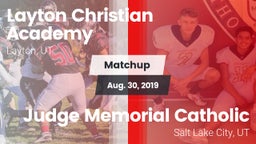 Matchup: Layton Christian Aca vs. Judge Memorial Catholic  2019