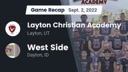 Recap: Layton Christian Academy  vs. West Side  2022