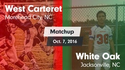 Matchup: West Carteret vs. White Oak  2016