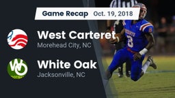 Recap: West Carteret  vs. White Oak  2018