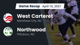 Recap: West Carteret  vs. Northwood  2021