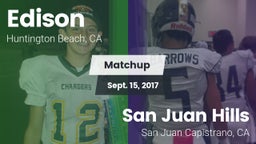 Matchup: Edison  vs. San Juan Hills  2017