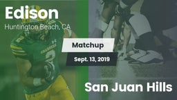 Matchup: Edison  vs. San Juan Hills 2019