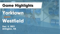 Yorktown  vs Westfield  Game Highlights - Dec. 4, 2021