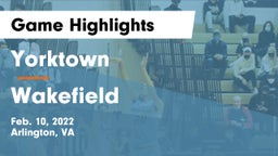 Yorktown  vs Wakefield  Game Highlights - Feb. 10, 2022
