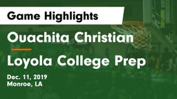Ouachita Christian  vs Loyola College Prep  Game Highlights - Dec. 11, 2019