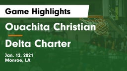 Ouachita Christian  vs Delta Charter Game Highlights - Jan. 12, 2021