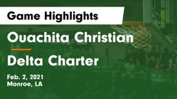 Ouachita Christian  vs Delta Charter Game Highlights - Feb. 2, 2021
