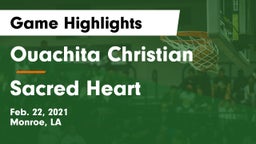 Ouachita Christian  vs Sacred Heart Game Highlights - Feb. 22, 2021