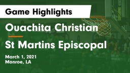 Ouachita Christian  vs St Martins Episcopal Game Highlights - March 1, 2021