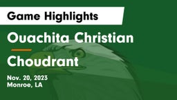 Ouachita Christian  vs Choudrant  Game Highlights - Nov. 20, 2023